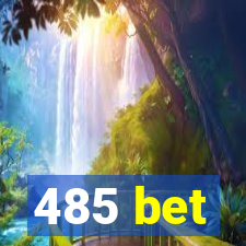 485 bet